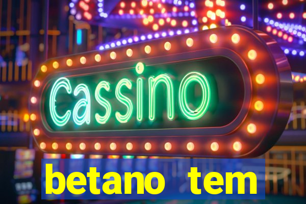 betano tem pagamento antecipado